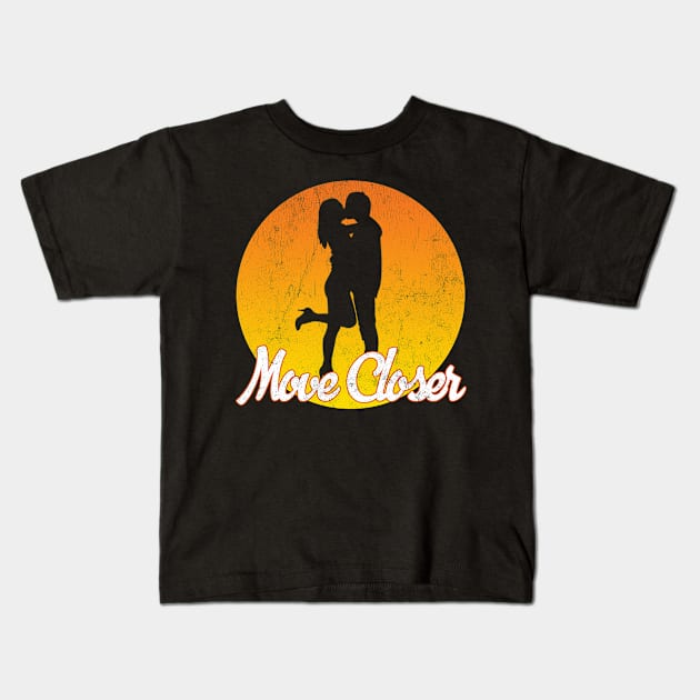 Move closer Kids T-Shirt by Snapdragon